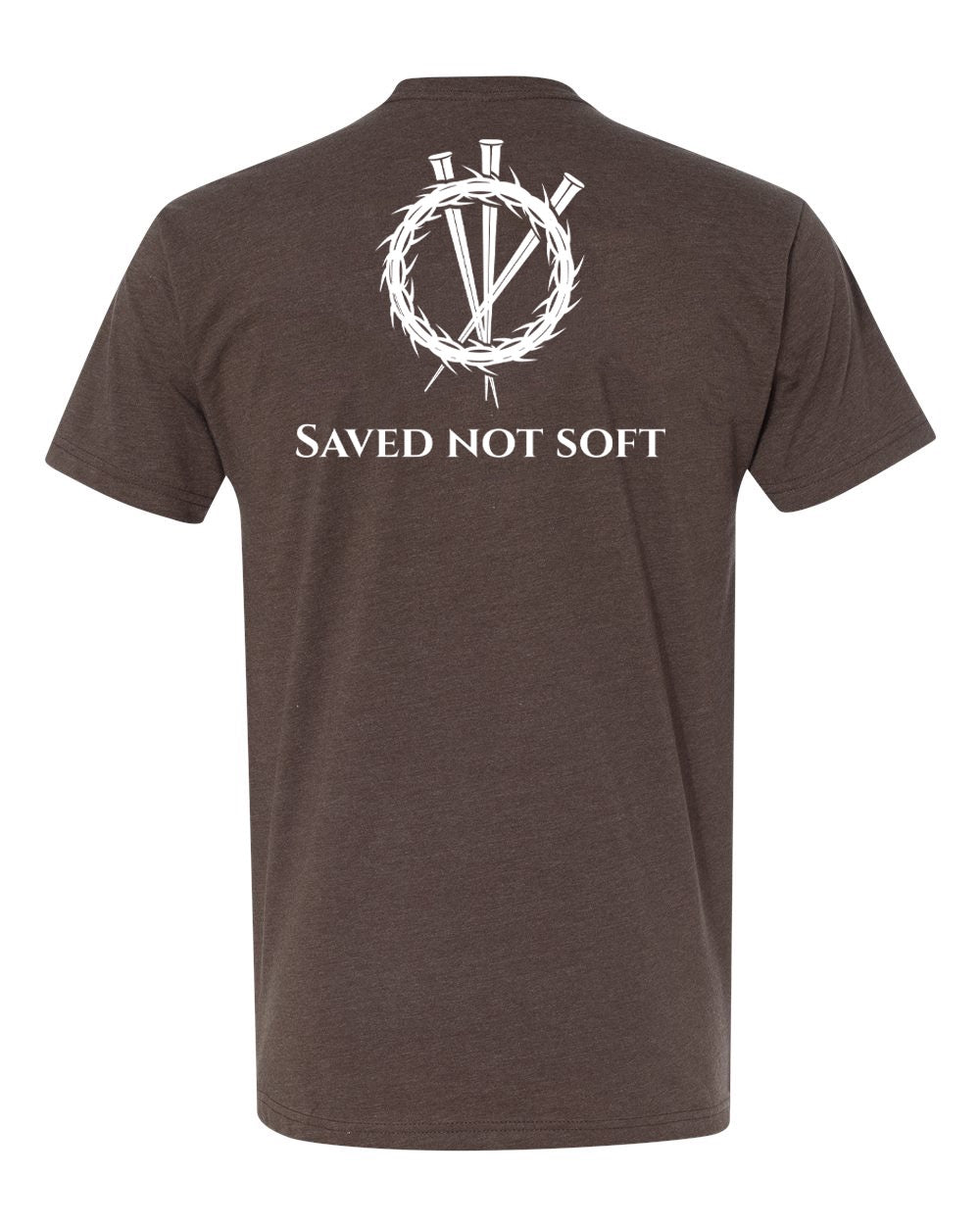 Saved Not Soft Tees