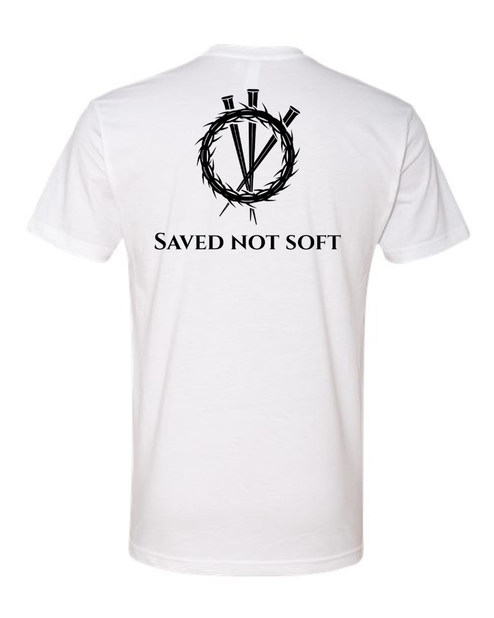 Saved Not Soft Tees