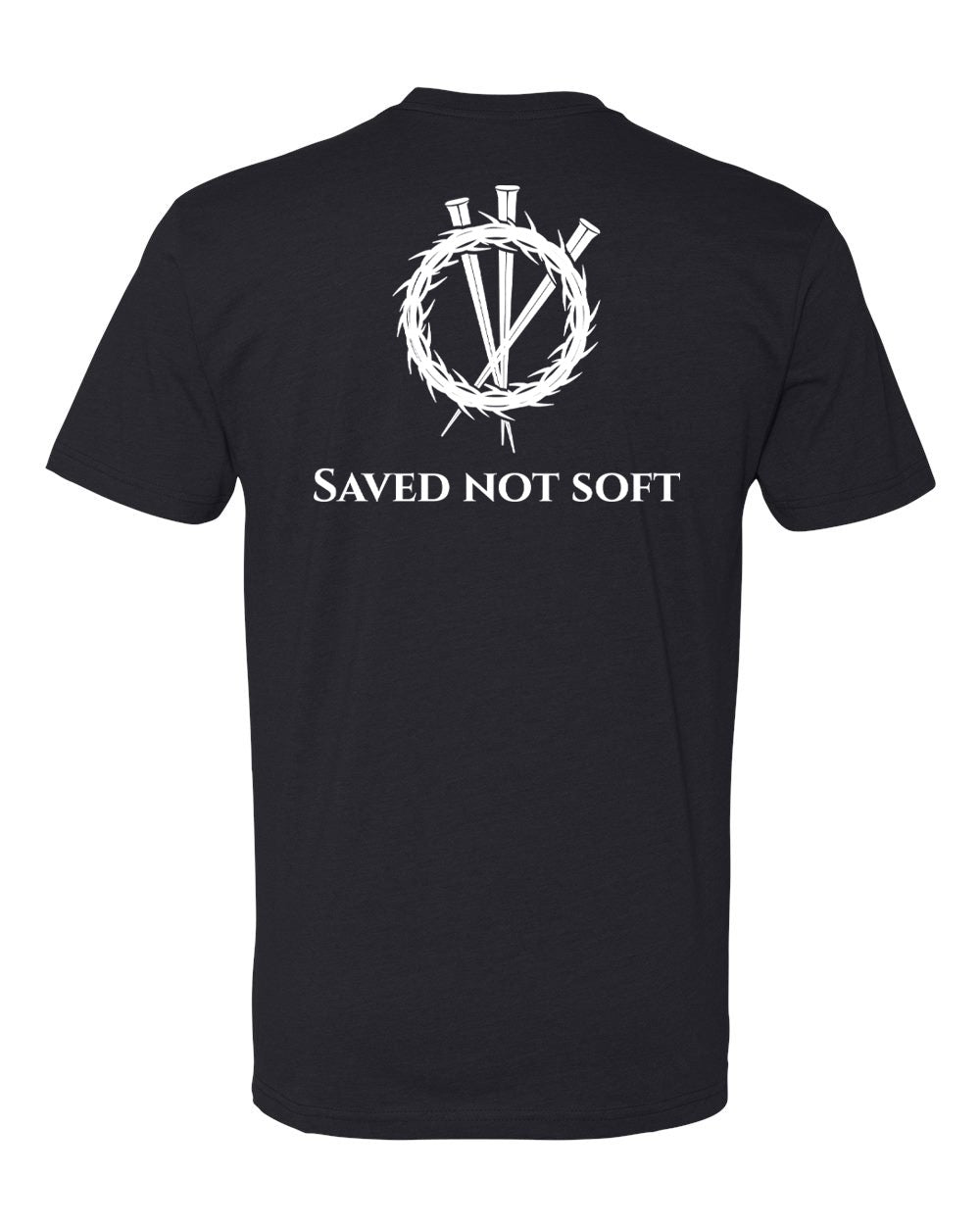 Saved Not Soft Tees