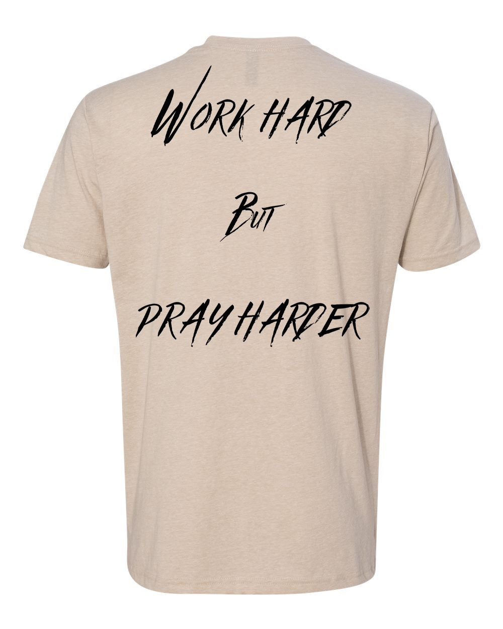 Work Hard Pray Harder Short Sleeve T-Shirt