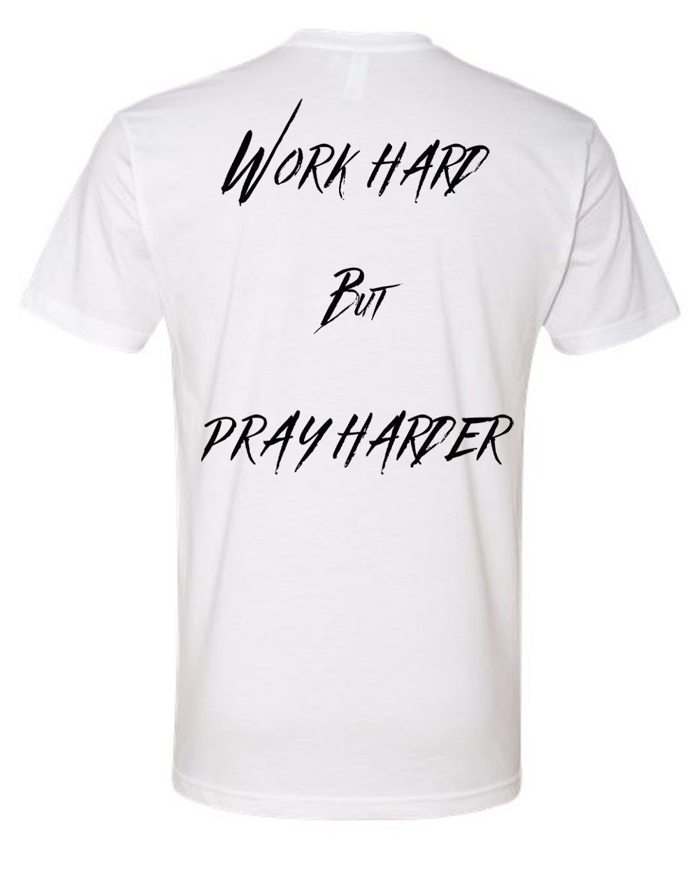 Work Hard Pray Harder Short Sleeve T-Shirt